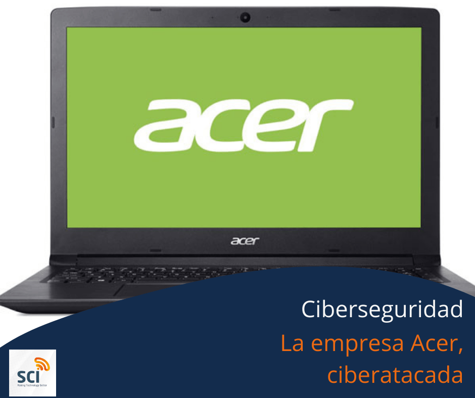 La empresa Acer, ciberatacada